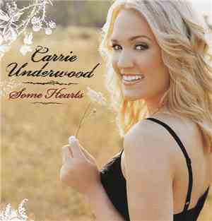 Carrie Underwood - Some Hearts