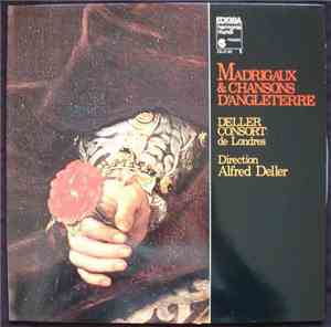 Deller Consort - Madrigaux & Chansons D'Angleterre