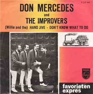 Don Mercedes And The Improvers - (Willie And The) Hand Jive / Don't Know Wh ...