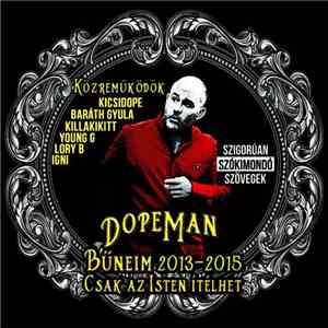 Dopeman  - Bűneim 2013-2015 (Csak Az Isten Ítélhet)