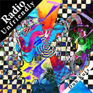 Dub Kutz - Radio Unfriendly