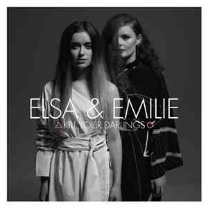 Elsa & Emilie - Kill Your Darlings