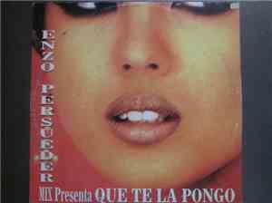 Enzo Persueder - Que Te La Pongo