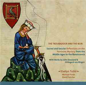 Evelyn Tubb, Michael Fields, David Hatcher - The Troubadour And The Nun