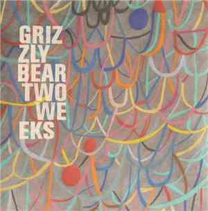 Grizzly Bear - Two Weeks