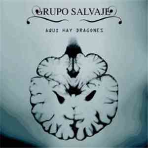 Grupo Salvaje - Aqui Hay Dragones