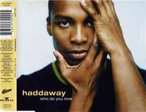 Haddaway - Who Do You Love