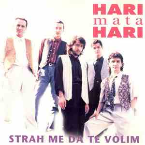 Hari Mata Hari - Strah Me Da Te Volim