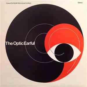 Howarth & Smith Monotype Limited - The Optic Earful