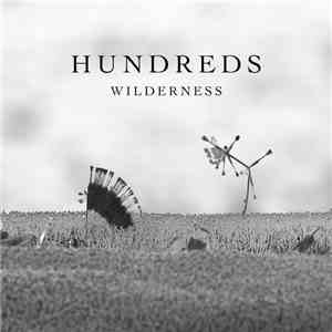 Hundreds  - Wilderness (Deluxe Edition)
