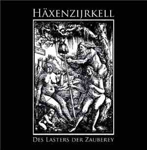 Häxenzijrkell - Des Lasters Der Zauberey
