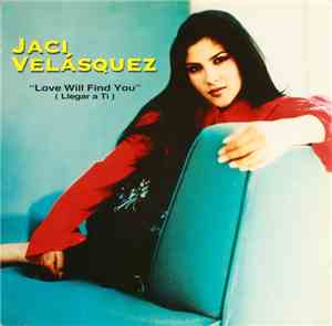 Jaci Velasquez - Love Will Find You (Llegar A Ti)