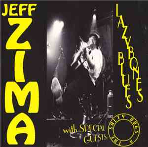 Jeff Zima, And  The Salty Dogs - Lazybones Blues