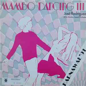 José Rodriguez  & His Mambo Sound Orchester - Mambo Dancing
