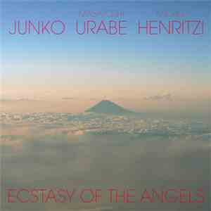Junko, Masayoshi Urabe & Michel Henritzi - Ecstasy Of The Angels