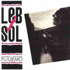 Leb I Sol - Putujemo