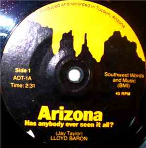 Lloyd Baron / Larry Schnebly - Arizona: Has Anybody Ever Seen It All?
