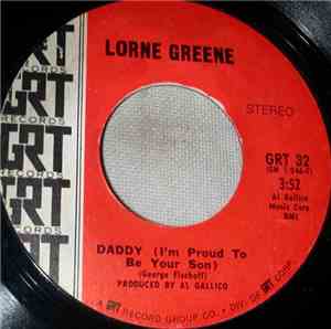 Lorne Greene - Daddy (I'm Proud To Be Your Son)