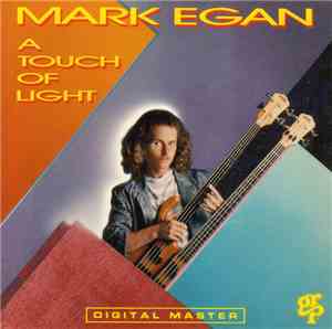 Mark Egan - A Touch Of Light