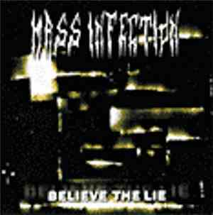 Mass Infection - Believe The Lie