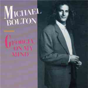 Michael Bolton - Georgia On My Mind