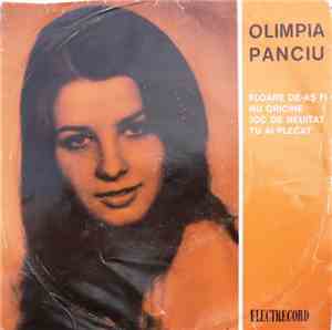 Olimpia Panciu - Floare De-Aș Fi / Nu Oricine / Joc De Neuitat / Tu Ai Plec ...