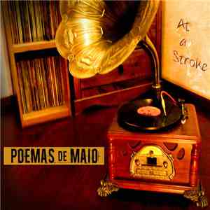 Poemas de Maio - At A Stroke