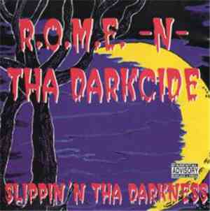 R.O.M.E -N- Tha Darkcide - Slippin'n Tha Darkness