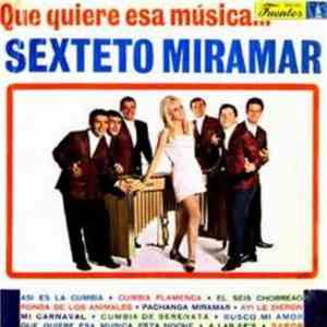 Sexteto Miramar - Que Quiere Esa Musica