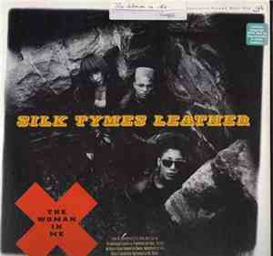 Silk Tymes Leather - The Woman In Me