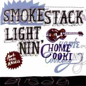 Smokestack Lightnin'  - Home Cooking