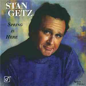 Stan Getz - Spring Is Here