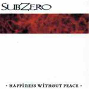 SubZero  - Happiness Without Peace