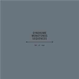 Syndrome  / Monotonos / Sequences - Fall Of Man