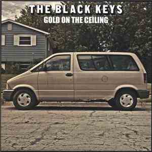 The Black Keys - Gold On The Ceiling