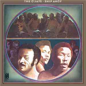 The O'Jays - Ship Ahoy
