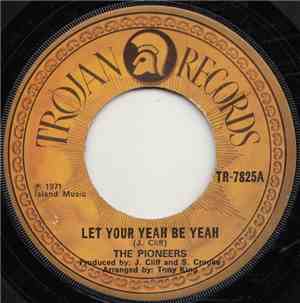 The Pioneers - Let Your Yeah Be Yeah