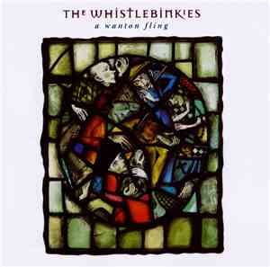 The Whistlebinkies - A Wanton Fling