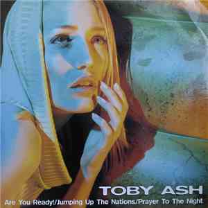 Toby Ash - Are You Ready! / Jumping Up The Nations / Prayer To The Night