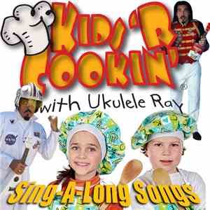 Ukulele Ray - Kids 'R Cookin' Sing-Along-Songs