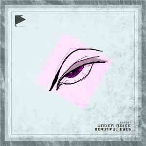 Under Noise - Beautiful Eyes