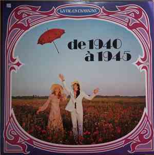 Various - La Vie En Chansons De 1940 A 1945 (Volume 3)