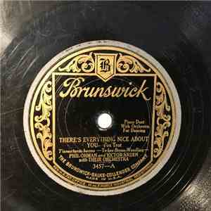 Victor Arden, Phil Ohman And Their Orchestra - There's Everything Nice Abou ...