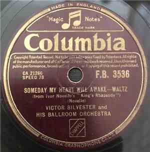 Victor Silvester And His Ballroom Orchestra - Someday My Heart Will Awake / ...