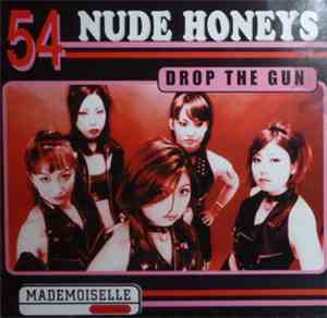 54 Nude Honeys - Drop The Gun