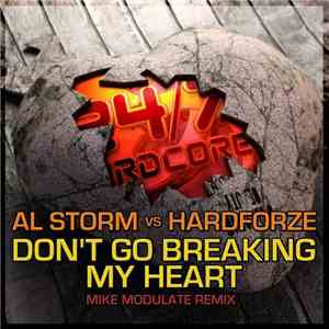 Al Storm vs Hardforze - Don't Go Breaking My Heart (Mike Modulate Remix)