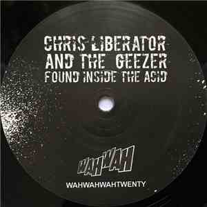 A.P. / Chris Liberator And The Geezer - Lost Inside The Acid / Found Inside ...
