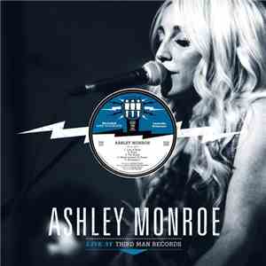 Ashley Monroe - Live At Third Man Records