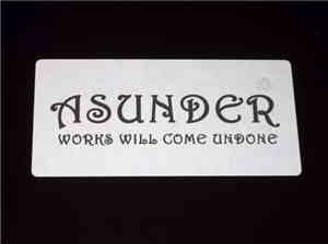 Asunder - Works Will Come Undone
