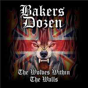 Bakers Dozen  - The Wolves Within The Walls